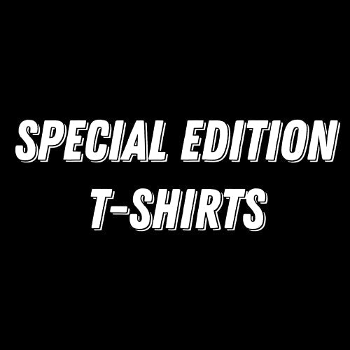 Special Edition T-Shirts
