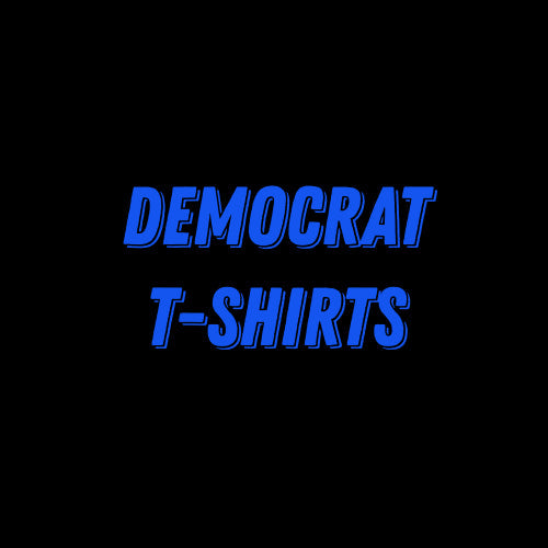 Democrat T-Shirts