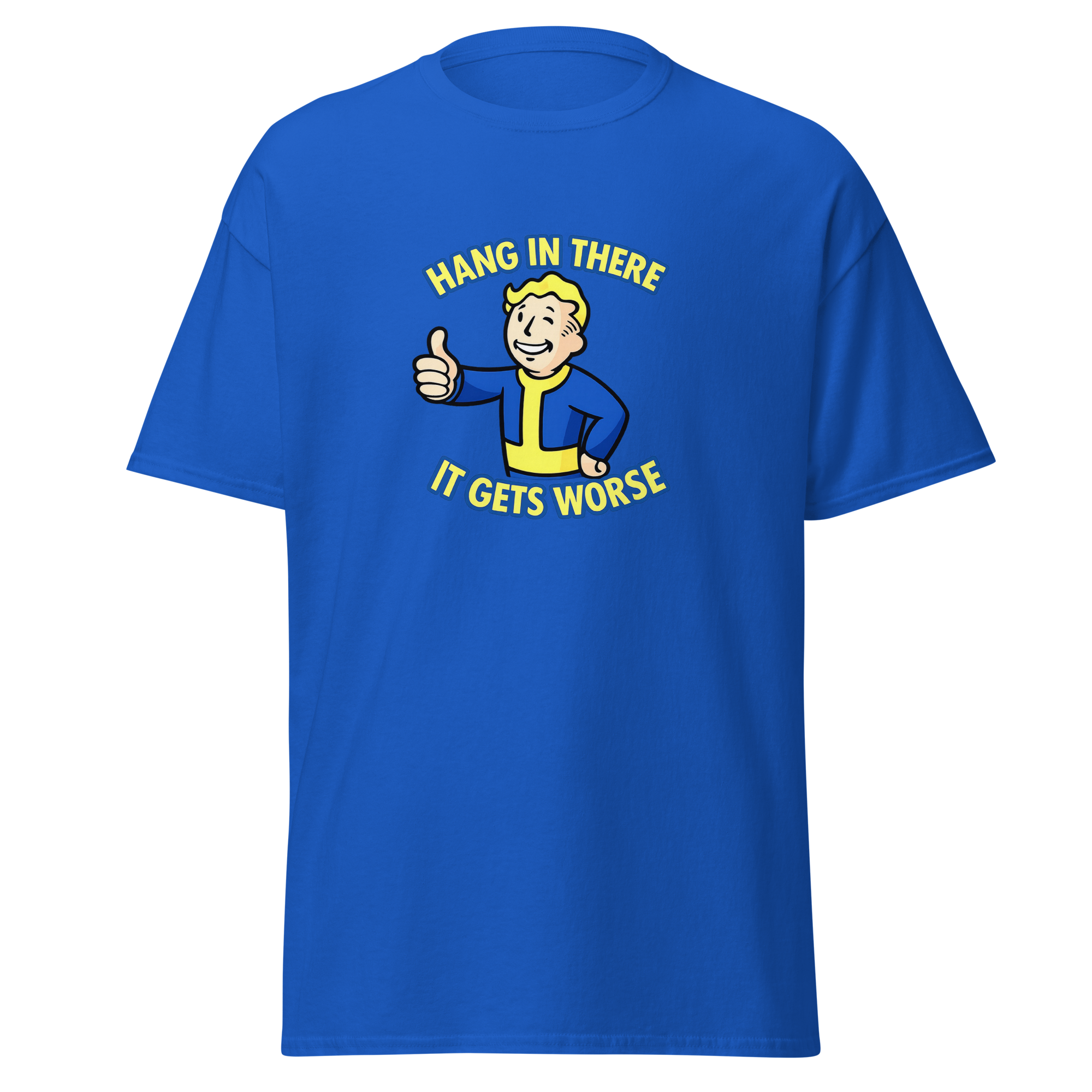 Hang In There, It Gets Worse T-Shirt