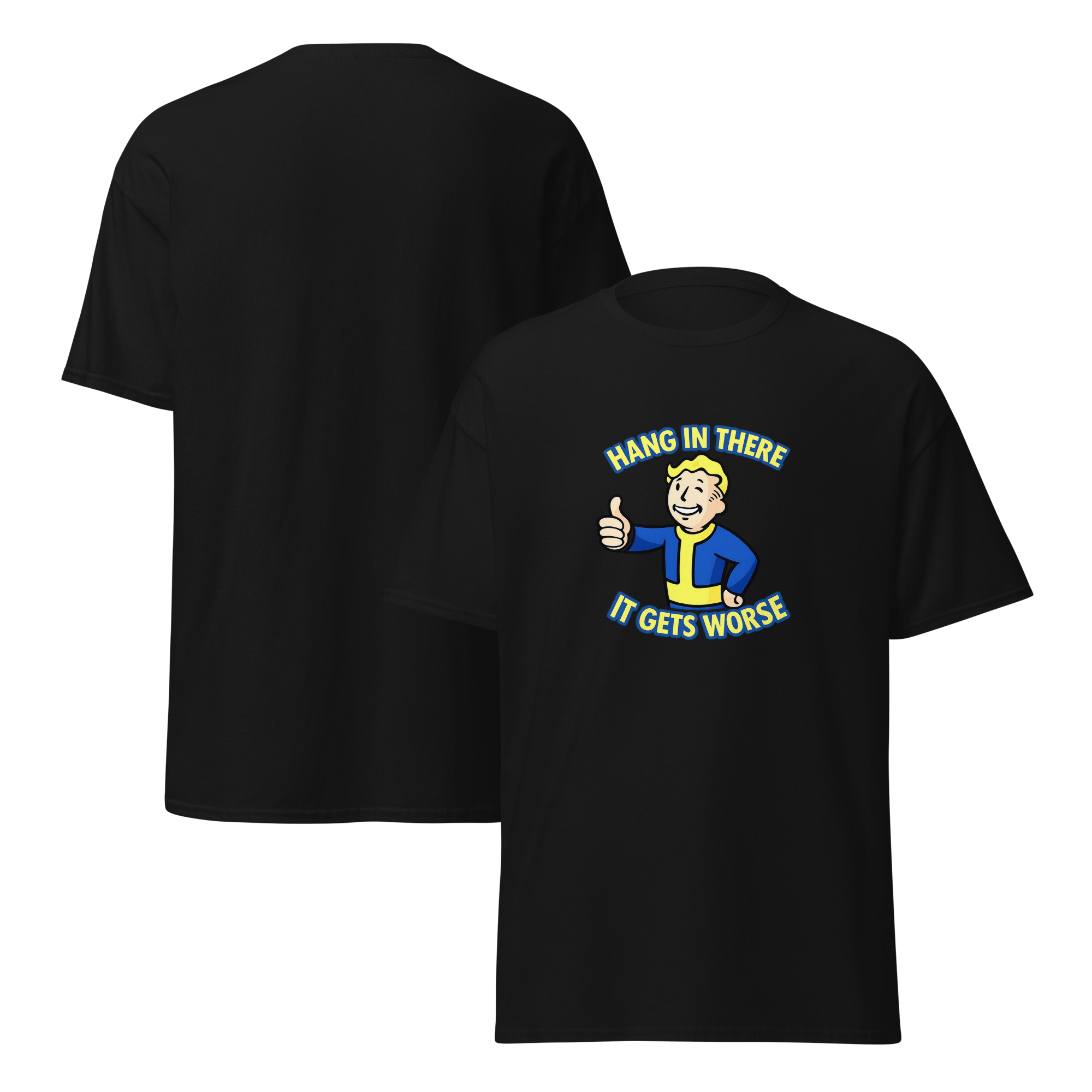 Hang In There, It Gets Worse T-Shirt
