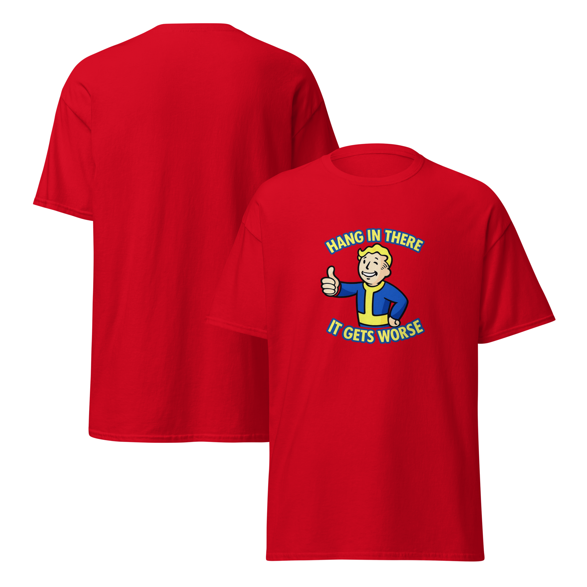 Hang In There, It Gets Worse T-Shirt