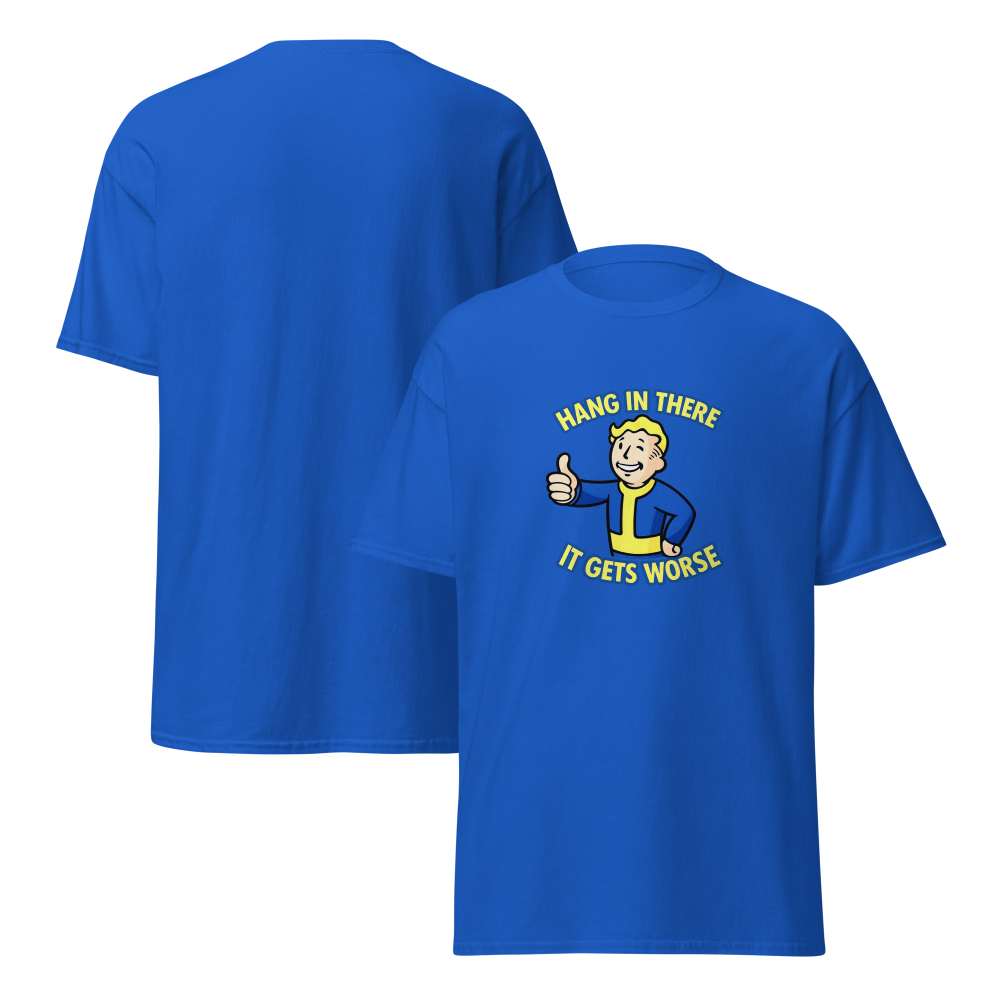 Hang In There, It Gets Worse T-Shirt